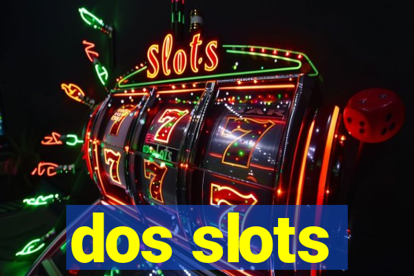 dos slots